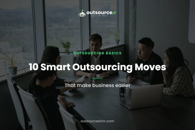 10 Smart Outsourcing Moves: That make business easier