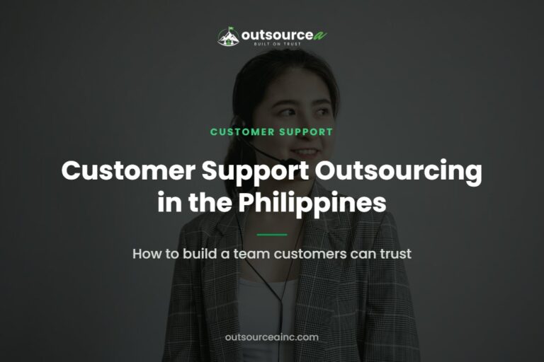 Customer Support Outsourcing in the Philippines: How to build a team customers can trust
