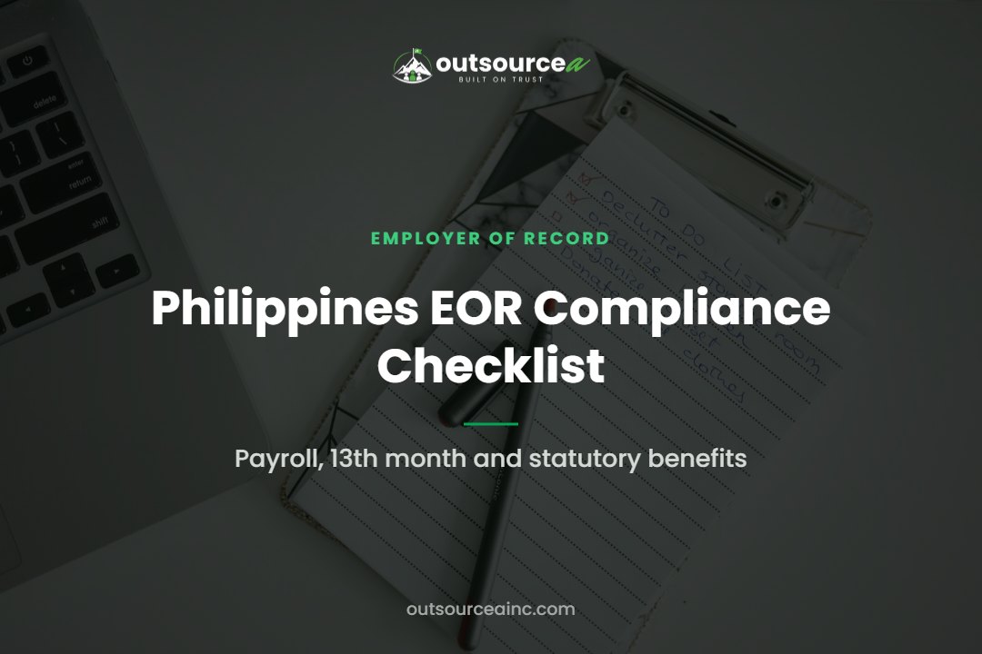 Philippines EOR Compliance Checklist Philippines EOR Compliance Checklist: Payroll, 13th month and statutory benefits