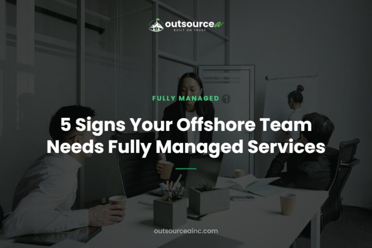 5 Signs Your Offshore Team Needs Fully Managed Services
